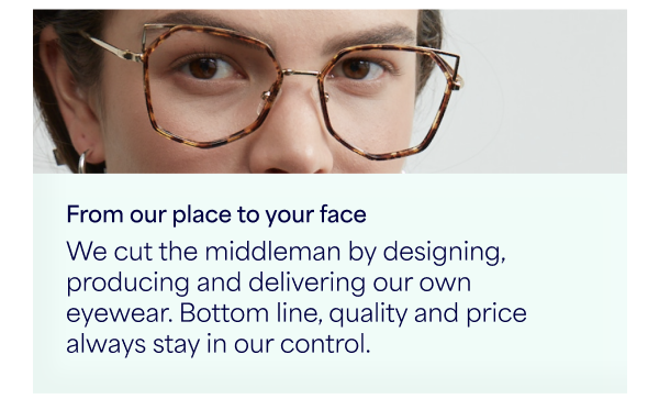 From our place to your face